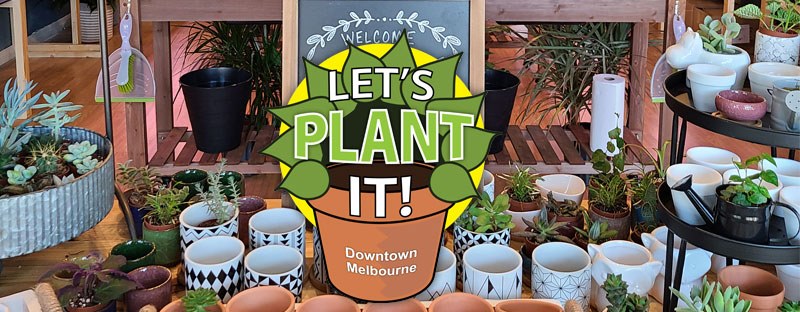 Let’s Plant It Downtown Melbourne